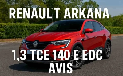 Renault Arkana 1.3 TCE 140 EDC : avis détaillé et retour d&rsquo;expérience